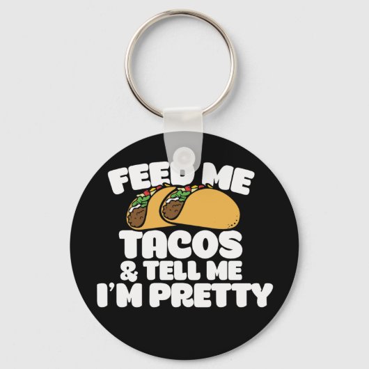 Geef me Tacos en zeg me dat ik grappig ben Sleutelhanger (Voorkant)
