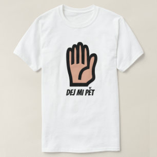 Geef me vijf in het Tsjechisch T-shirt