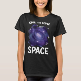 Geef me wat ruimte-buitenruimte-astrologerastronom t-shirt