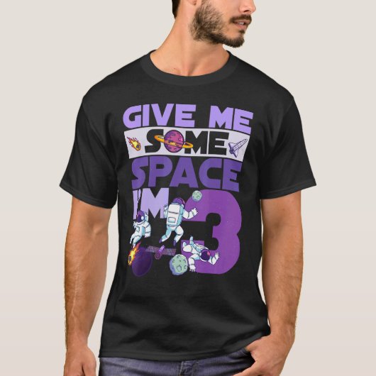 Geef me wat ruimte ik ben 3 sterrenastronaut 3rd P T-shirt (Voorkant)
