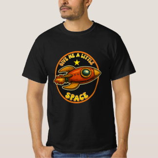 Geef me wat ruimte. t-shirt