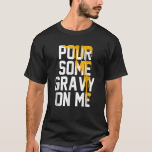 Geef me wat zwaard op mijn jas op de Thanksgiving  T-shirt