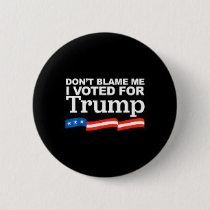 Geef mij de schuld dat ik voor Trump President ver Ronde Button 5,7 Cm