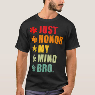 Geef mijn geest gewoon eer bro Funny Autism Awaren T-shirt