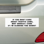 Geef niet om Wetten? Ik geef niet om u Bumpersticker (Op auto)