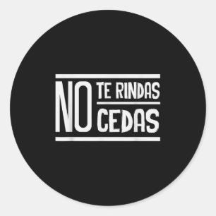 Geef Niet Op Geef Niet Toe Motiverend Inspirerend Ronde Sticker