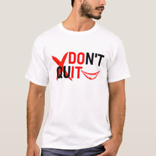 GEEF NIET OP – Krachtig Rood Motivatie Design T-shirt