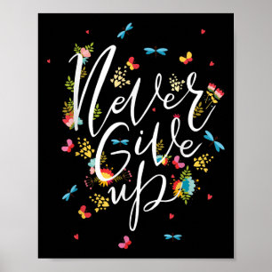 Geef nooit het shirt op, coole nieuwigheidcitaten poster