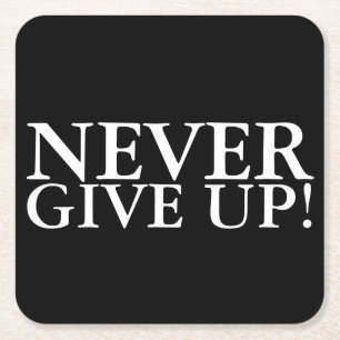 Geef nooit Inspirerend Onderzetter op