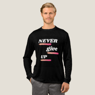 Geef nooit Motivatie Citaat T-Shirt op