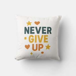 Geef nooit Motivatie Citaat T-Shirt op Kussen
