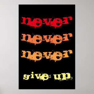 Geef nooit Motivatie op Poster