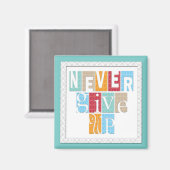 Geef nooit op - drie woorden citaat magneet (Voorkant / Achterkant)