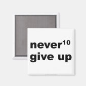 Geef nooit op - Magnet Magneet (Voorkant / Achterkant)