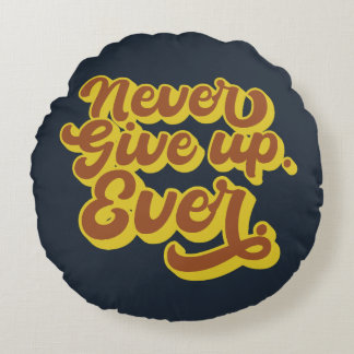 Geef nooit op. Ooit. Motivatie prijsopgave Rond Kussen