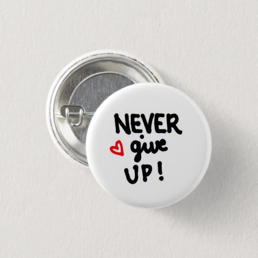 Geef nooit op! ronde button 3,2 cm (Voorkant /achterkant)