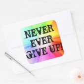 Geef nooit op!!! vierkante sticker (Envelop)
