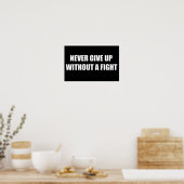 Geef nooit op zonder een gevecht poster (Keuken)