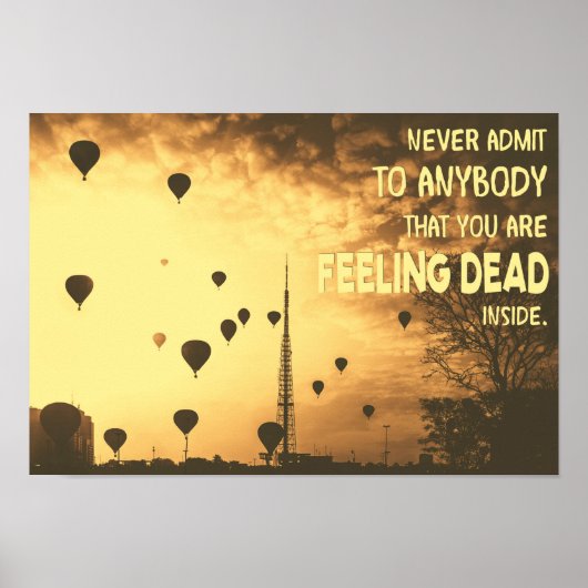 Geef nooit toe dat je het gevoel hebt dat je dood  poster (Voorkant)