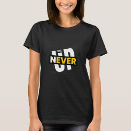 Geef nooit vrouwen op t-shirt