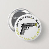 Geef Piece geen kans Ronde Button 5,7 Cm (Voorkant /achterkant)