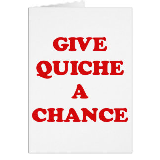 GEEF QUICHE EEN KANS