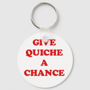 GEEF QUICHE EEN KANS SLEUTELHANGER