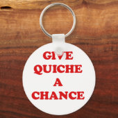 Geef QUICHE EEN KANS Sleutelhanger (Voorkant)