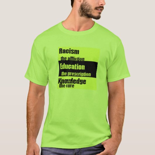 Geef Racisme de Opslag! T-shirt (Voorkant)
