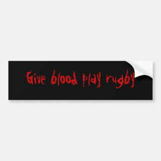 Geef rugby van bloed bumpersticker