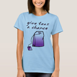 Geef Teas A Chance Funny Tea Shirt Humor