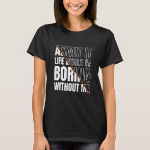 Geef toe dat het leven zou verdienen zonder mij Sa T-shirt