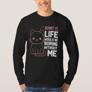 Geef toe dat het leven zou verdienen zonder mijn g t-shirt