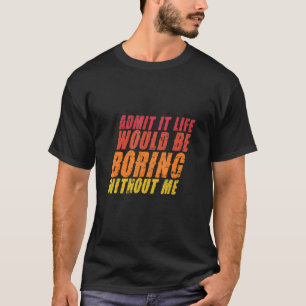 Geef toe dat het leven zou winnen zonder mijn cita t-shirt