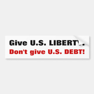 Geef U.S. LIBERTY!  Geef de VS geen schuld! Bumpersticker