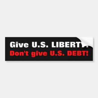 Geef U.S. LIBERTY! Geef de VS geen schuld! Bumpersticker