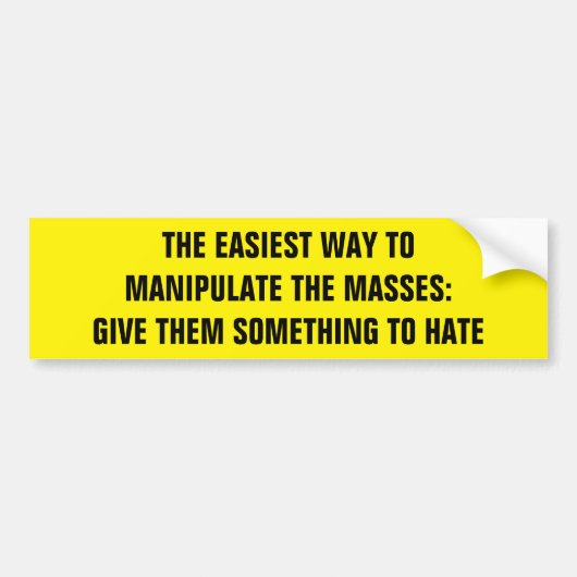 GEEF ZE IETS OM TE HATE BUMPERSTICKER (Voorkant)