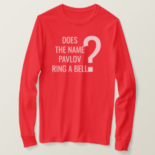 Geeft de naam Pavlov Ring a Bell T-Shirt