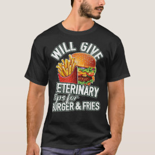 Geeft veterinaire tips voor Burger & Fries Vete T-shirt