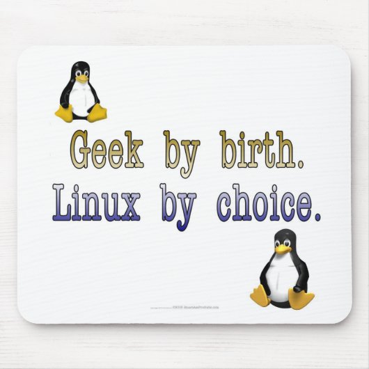 Geek bij geboorte. Linux naar keuze. Muismat (Voorkant)