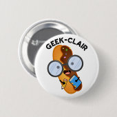 Geek-clair Funny Eclair Pun Ronde Button 5,7 Cm (Voorkant /achterkant)