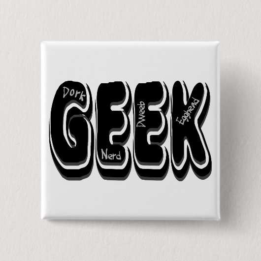 GEEK! Dork Dweeb Nerd en Egghead Vierkante Button 5,1 Cm (Voorkant)
