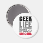 Geek Life Quote Magneet (Voorkant / Achterkant)