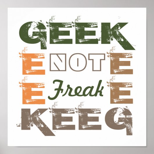 Geek not Freak Poster (Voorkant)