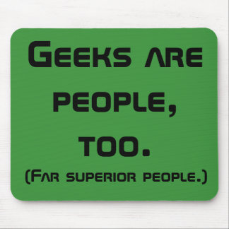 Geeks zijn mensen, te gek muismat