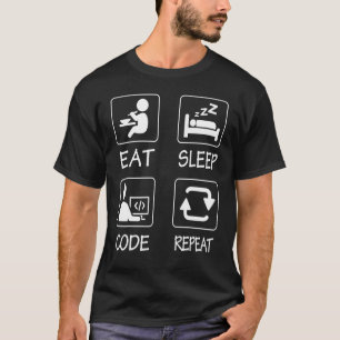 Geeky it Computer Nerd Eat Sleep Code Herhalen T-shirt