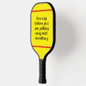 Geel dat je gelooft, maar ik ken het heel erg pickleball paddle (Links)