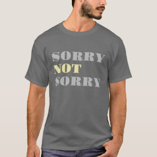 Geel Geel Sorry Niet Sorry T-shirt