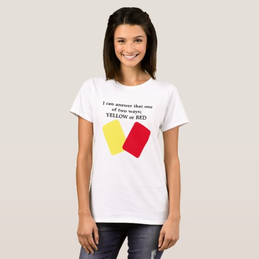 Geel of Rode Kaart Voetbal Humor T-shirt (Voorkant volledig)