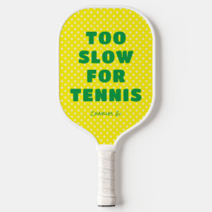 Geel Te langzaam voor tennis met naam Pickleball Paddle